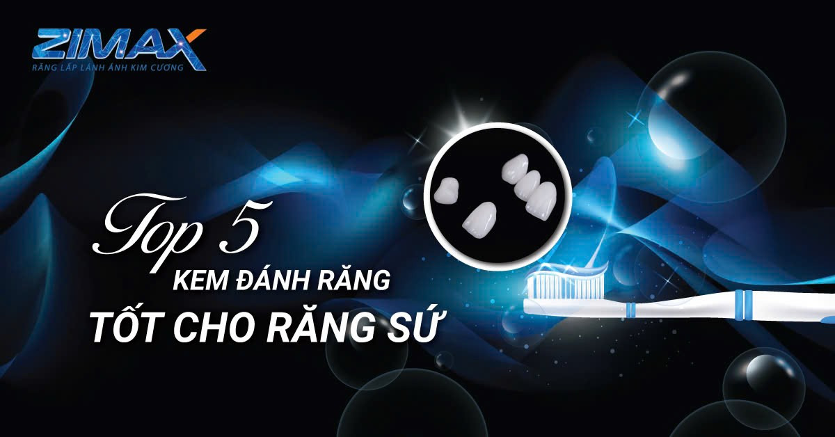 Răng sứ nên dùng kem đánh răng nào?