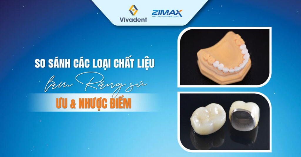 Răng sứ làm bằng chất liệu gì? Ưu và nhược điểm